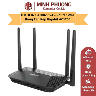 Bộ phát Router Wi-Fi TOTOLINK A3002R V4 – Router Wi-Fi Băng Tần Kép Gigabit AC1200 | Mạnh Mẽ – Ổn Định – Giá Tốt