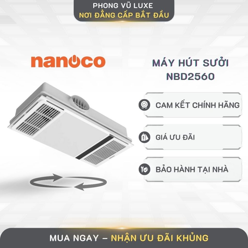 Quạt hút sưởi Nanoco NBD2560 - Thông gió đa năng, tiết kiệm điện, thiết kế hiện đại