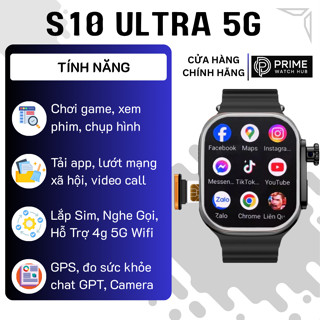  Đồng Hồ Nghe Gọi S10 ULTRA 5G Lắp Sim Chơi Game Tải Ứng Dụng Camera Quay Phim Định Vị GPS 
