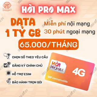 SIM Data 1 Tỷ GB/Tháng Hời Pro Max – Miễn Phí Nội Mạng – 30p Ngoại Mạng – eSIM – Sóng Vietnamobile