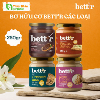  Bơ cacao hạt phỉ  hạt điều  hạnh nhân  đậu phộng hữu cơ Bett'r 250gr 