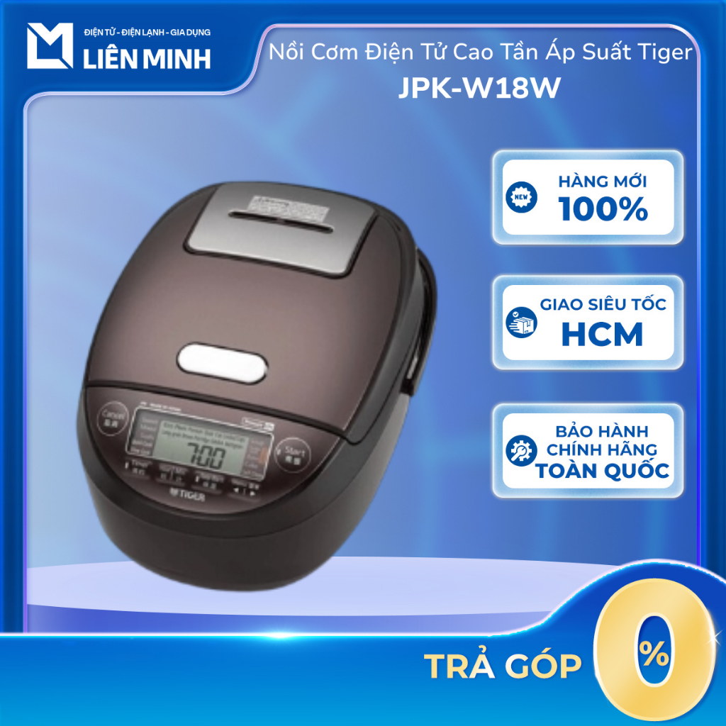 [Hỏa Tốc HCM] JPK-W10W (1.0L) / JPK-W18W (1.8L) - Nồi Cơm Điện Tử Cao Tần Áp Suất IH TIGER