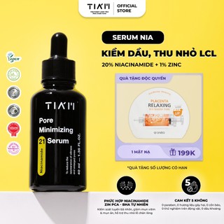  Serum Niacinamide 20% + Zinc 1% Hỗ Trợ Thu Nhỏ Lỗ Chân Lông Giảm Dầu TIA'M Pore Minimizing 21 Serum 40ml 