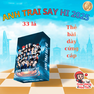 Bộ Thẻ Anh Trai Say Hi 2025 – 33 Lá + Tặng 50 Túi Bọc Bảo Vệ Thẻ Bài