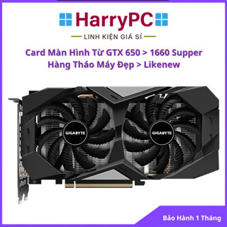  Card Màn Hình GTX – Từ GTX 650 > GTX 1660 Super | Hàng Like New | Chính Hãng | Có Bảo Hành 
