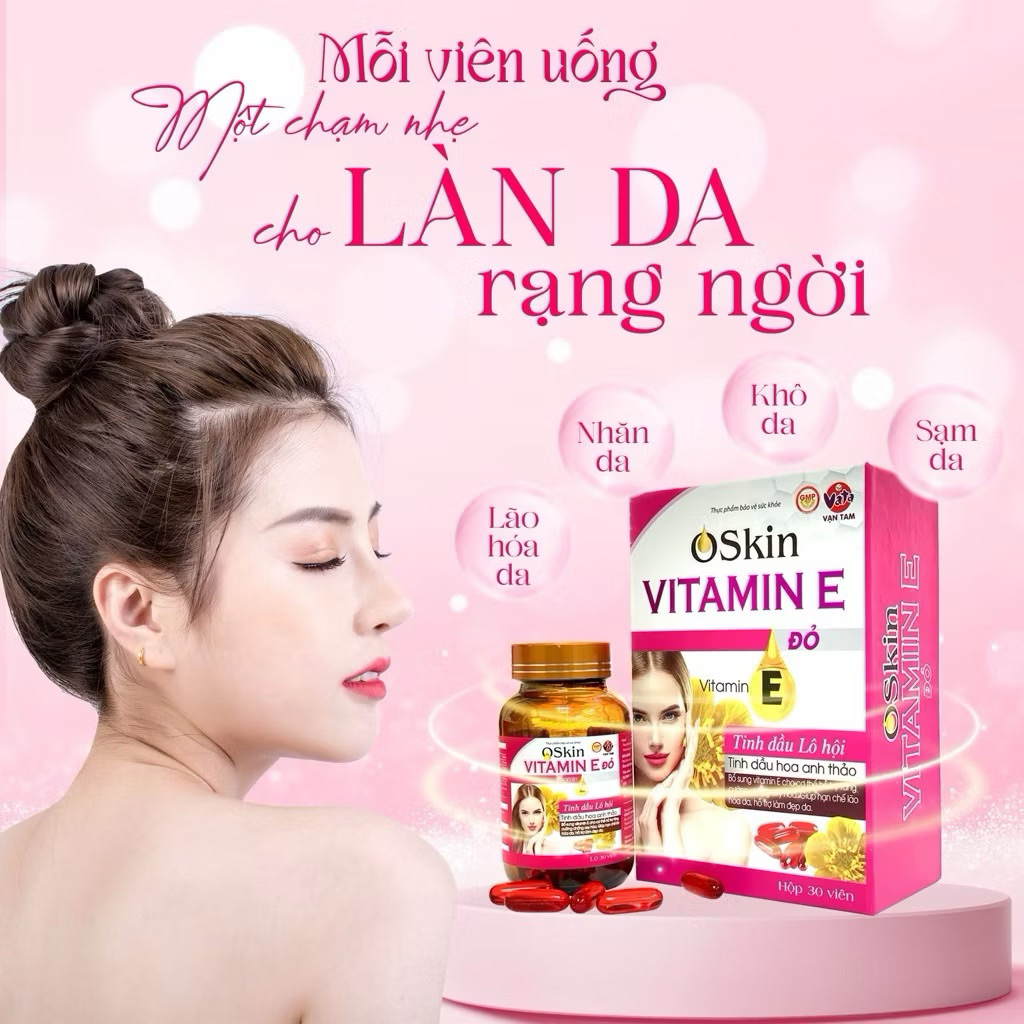 Oskin vitamin E -cải thiện các vấn đề về da ,hỗ trợ làm đẹp da