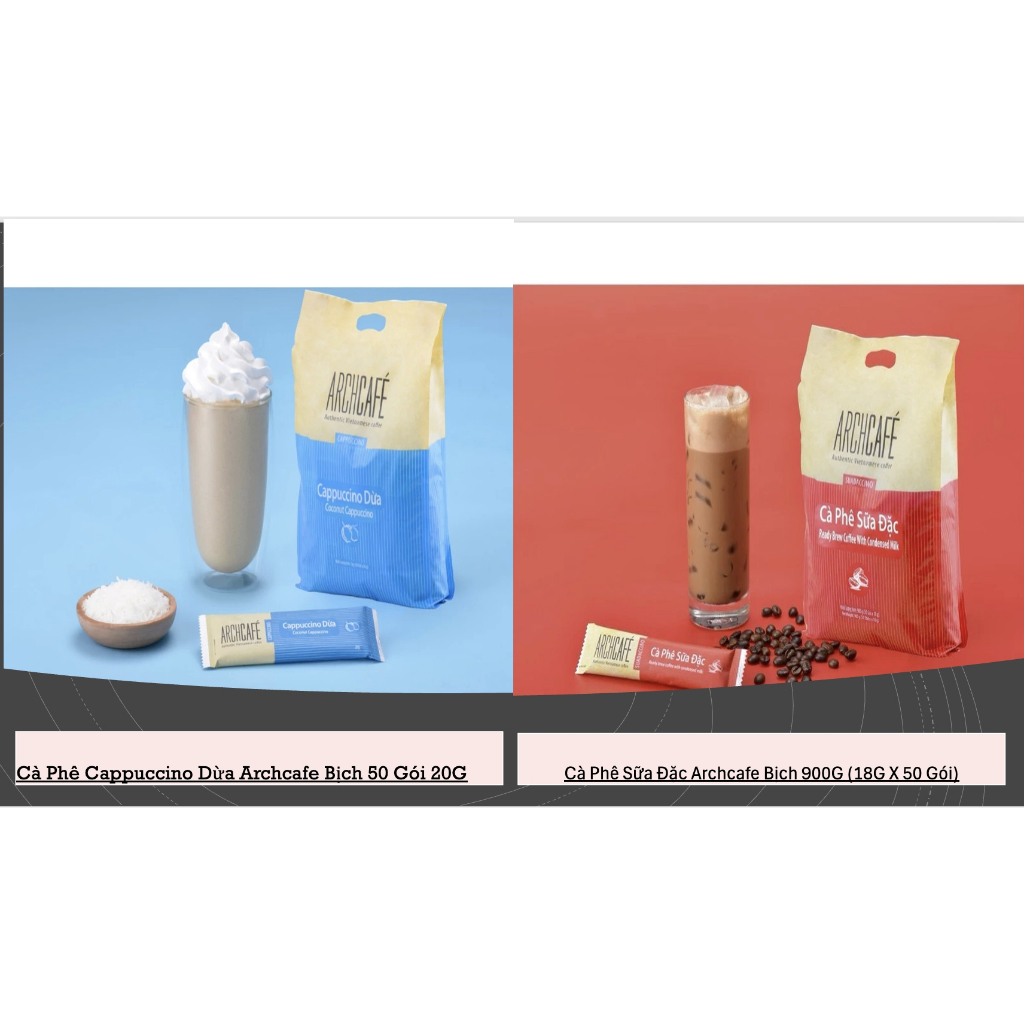 Cà Phê Cappuccino Dừa Archcafe Bịch 50 Gói 20G/Cà Phê Sữa Đặc Archcafe Bịch 900G (18G X 50 Gói)