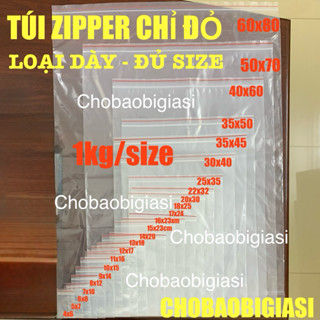 {1 kg/ size} Túi zipper chỉ đỏ loại tốt, dày dặn, chắc chắn (có đủ size), túi díp dày đẹp đựng thực phẩm, các loại hạt..