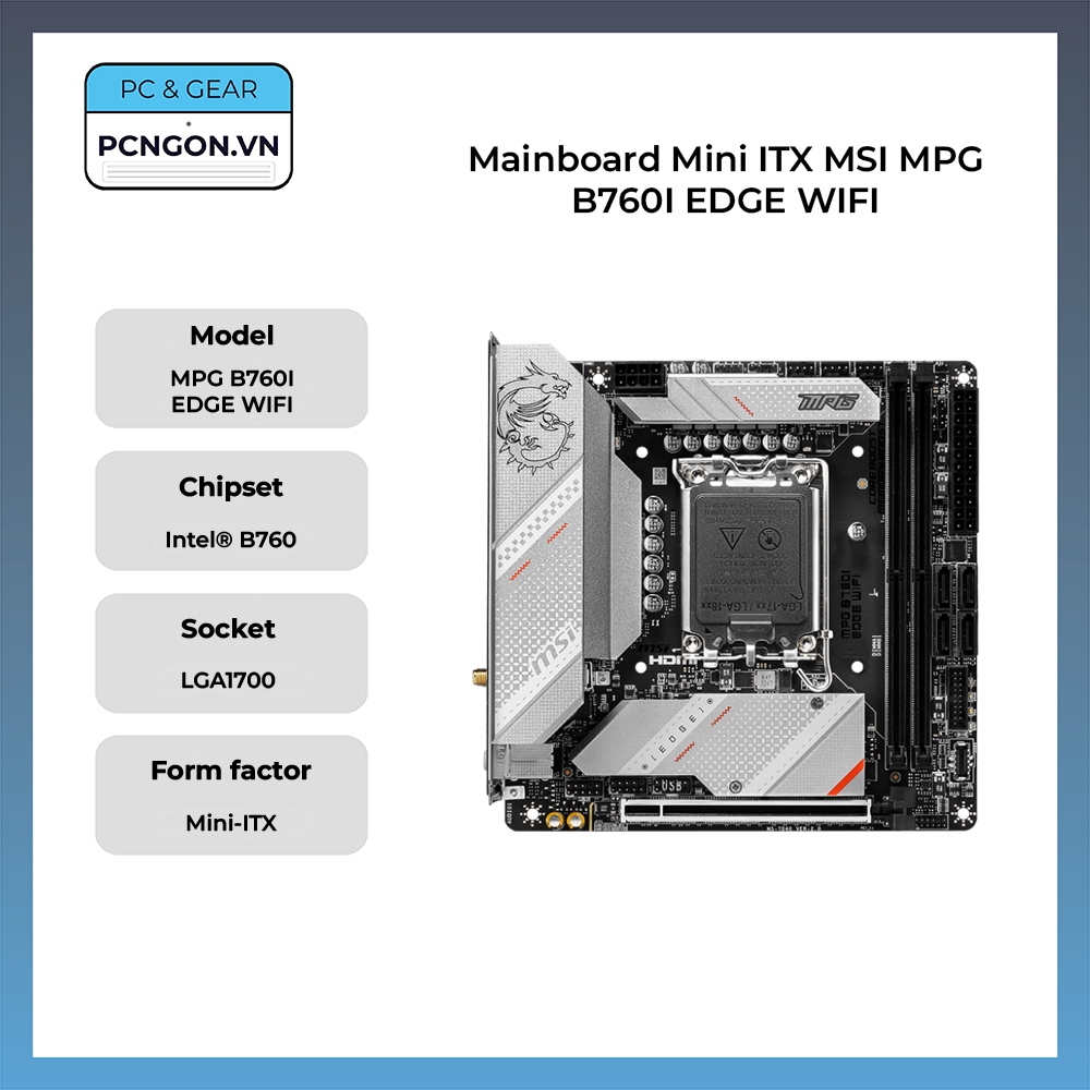 [PCNGON] Mainboard Mini ITX MSI MPG B760I EDGE WIFI