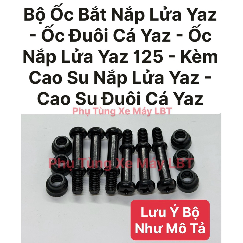 Bộ Ốc Bắt Nắp Lửa Yaz - Ốc Đuôi Cá Yaz - Ốc Nắp Lửa Yaz 125 - Kèm Cao Su Nắp Lửa Yaz - Cao Su Đuôi C
