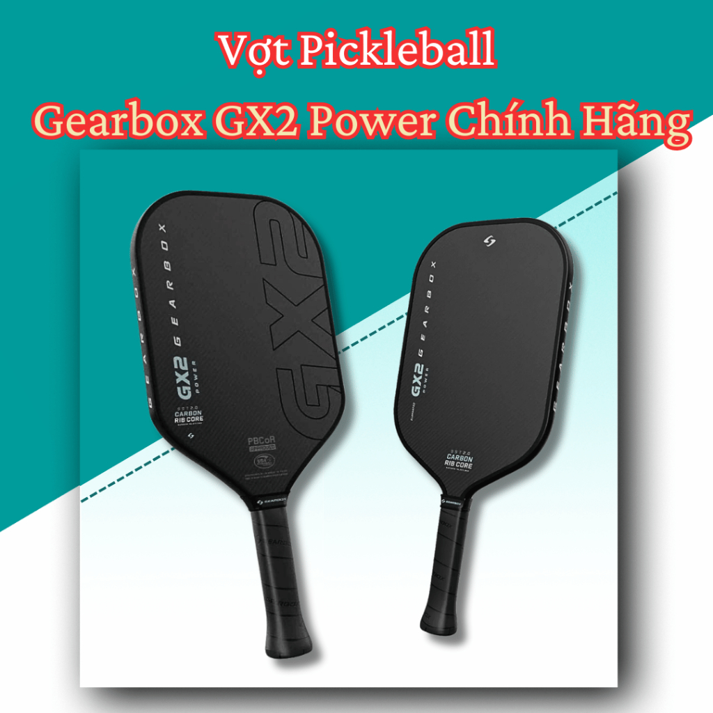 Vợt Pickleball Gearbox GX2 Power Chính Hãng – Dòng Vợt Power Cao Cấp Cho Cú Đánh Mạnh, Ổn Định Và Ch