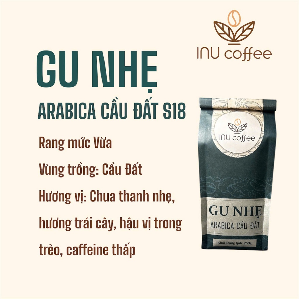 GU NHẸ - Arabica Cầu Đất, Thơm -Thanh Thoát, Pour Over & Cold Brew, Rang Vừa, INU Coffee