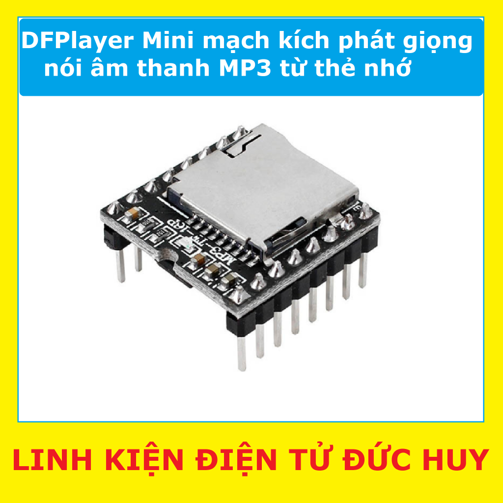 DFPlayer Mini mạch kích phát giọng nói, âm thanh MP3 từ thẻ nhớ