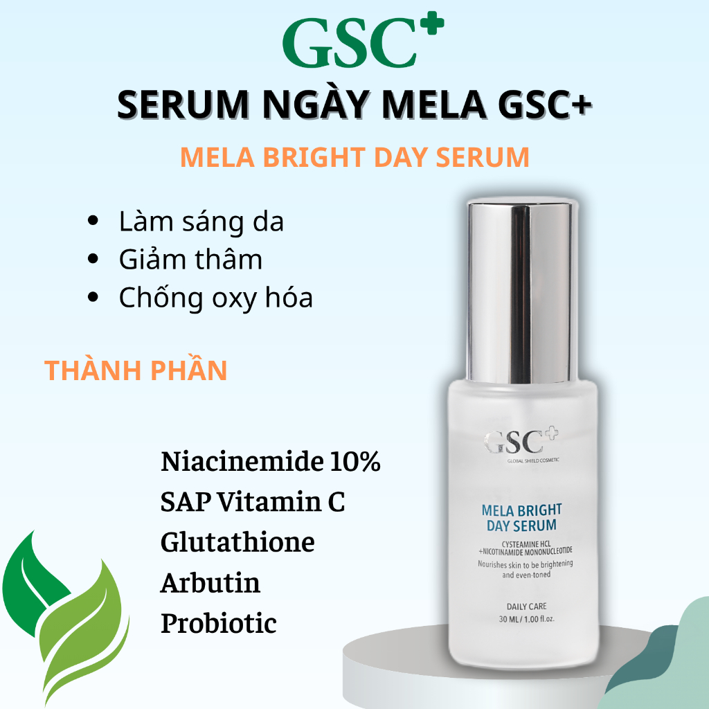 Serum Trắng Da, Mờ Thâm Nám BAN NGÀY GSC Mela Bright Day Serum 30 ML NEW