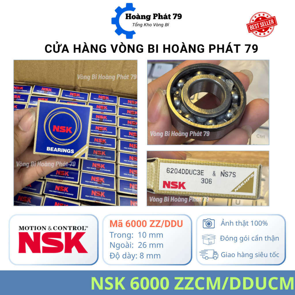 VÒNG BI NSK 6000 đến 6007,6200,6201,6202,6203,6204,6205,6206,6300,6301,6302,6303,6304 ZZCM/DDUCM
