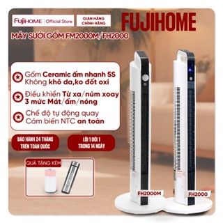  Quạt sưởi gốm không khô da phòng 15-25m2 FUJIHOME FH2000M Nhập Khẩu máy sưởi ấm đặt sàn tự ngắt an toàn tiết kiệm điện 