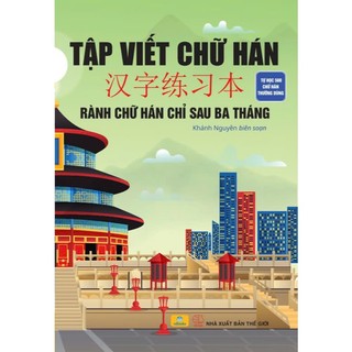 Sách - Tập Viết Chữ Hán - Rành Chữ Hán Chỉ Sau Ba Tháng (Tự học 500 chữ Hán thường dùng) - ndbooks