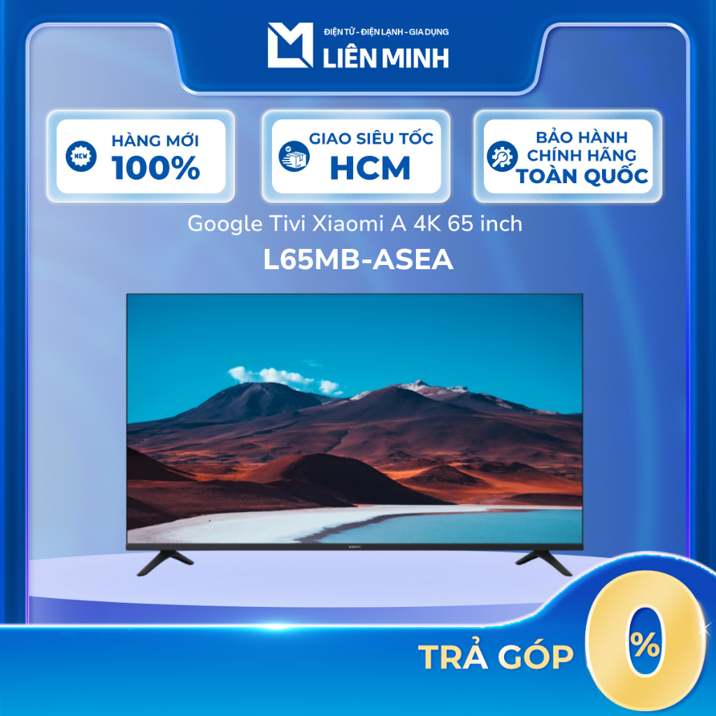L65MB-ASEA - Google Tivi Xiaomi A 4K 65 Inch L65MB-ASEA - Bảo Hành Chính Hãng [GIÁ MÁY]