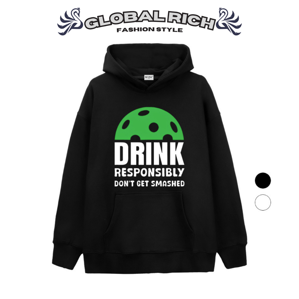 Áo Hoodie Global Rich Premium Nỉ Pickleball Drink Responsibly Sporty Collection