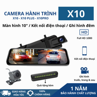 Camera hành trình ô tô X10 Kết nối điện thoại Màn gương cảm ứng 10inch Hiển thị vạch lùi Hỗ trợ ghi hình đêm Bh 12 tháng