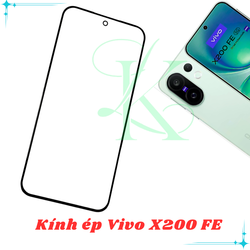 Kính ép trên màn hình dành cho Vivo X200 FE | kính ép dành cho Vivo X200 FE