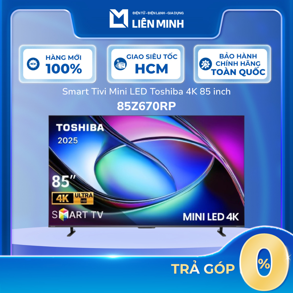 85Z670RP - Smart Tivi Mini LED Toshiba AI 4K 85 Inch - Bộ xử lý Regza Engine ZRi - [SHIP 0Đ HCM]