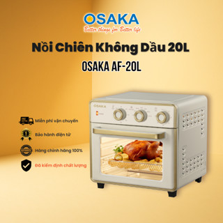 Nồi Chiên Không Dầu OSAKA AF-20L Dung Tích 20L – Công Suất 1.400W  – Có Xiên Quay – 2 Dàn Nhiệt