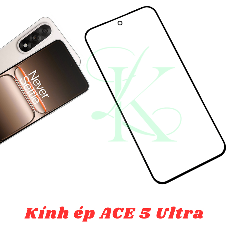 Kính ép trên màn hình dành cho Ace 5 Ultra | kính ép dành cho Ace 5 Ultra