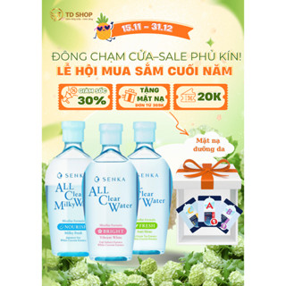  Nước Sữa Tẩy Trang Senka All Clear Milky Water Nourish | Fresh | Bright | Acne Care 230ml - TD Shop 