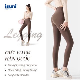  Quần legging nữ lót lông ISUNI giữ nhiệt co giãn 4 chiều cao cấp quần giữ nhiệt nữ hách dáng freefrom 37-70kg 