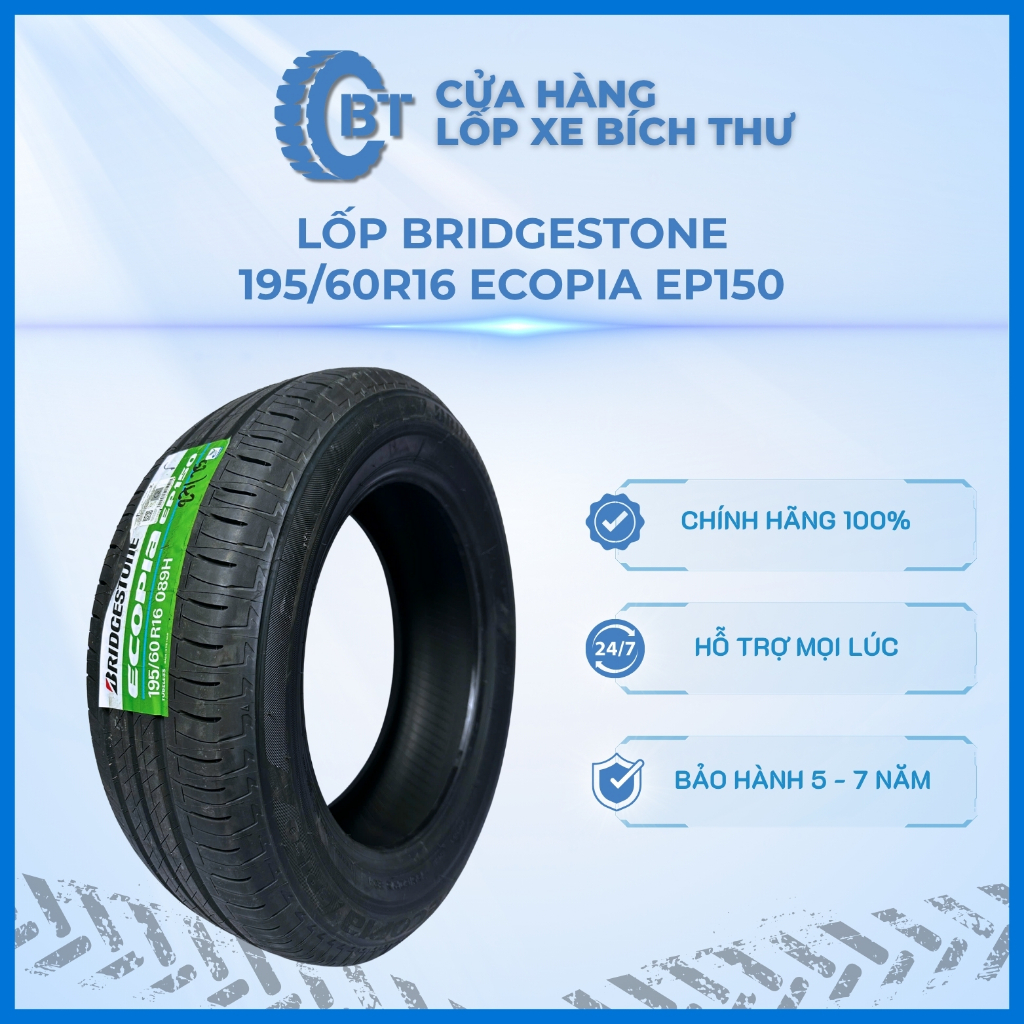 Lốp Xe Bridgestone 195/60R16 Ecopia EP150 Cửa Hàng Lốp Bích Thư, Tuổi Thọ Sử Dụng Lâu Dài