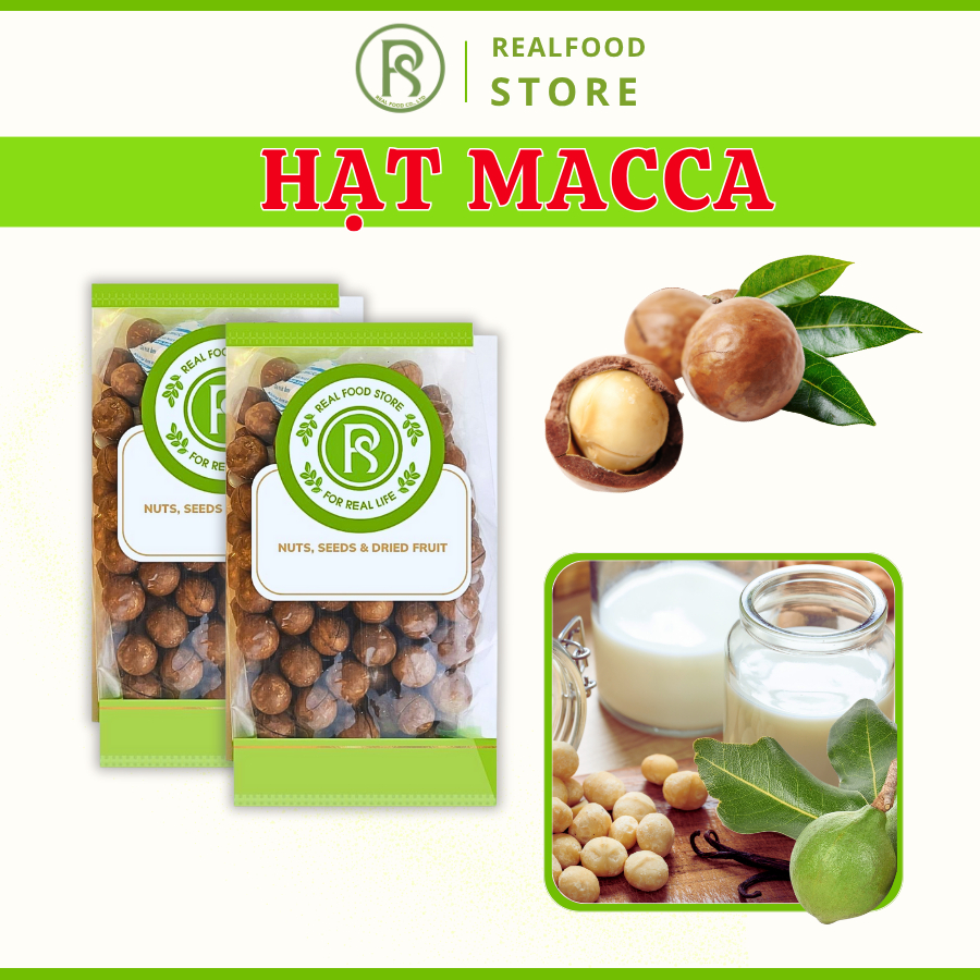 Hạt Macca Real Food Hạt Macca Tươi Hạt Macca Sống Hạt Macca Nhập Khẩu Hạt Macca Nứt Vỏ Gói 500g