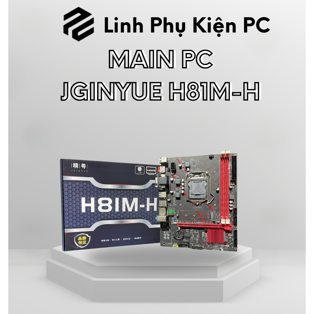 Main H81 JGINYUE H81M H HDMI, VGA, NVME New Full Box Main H81 Mới 100%