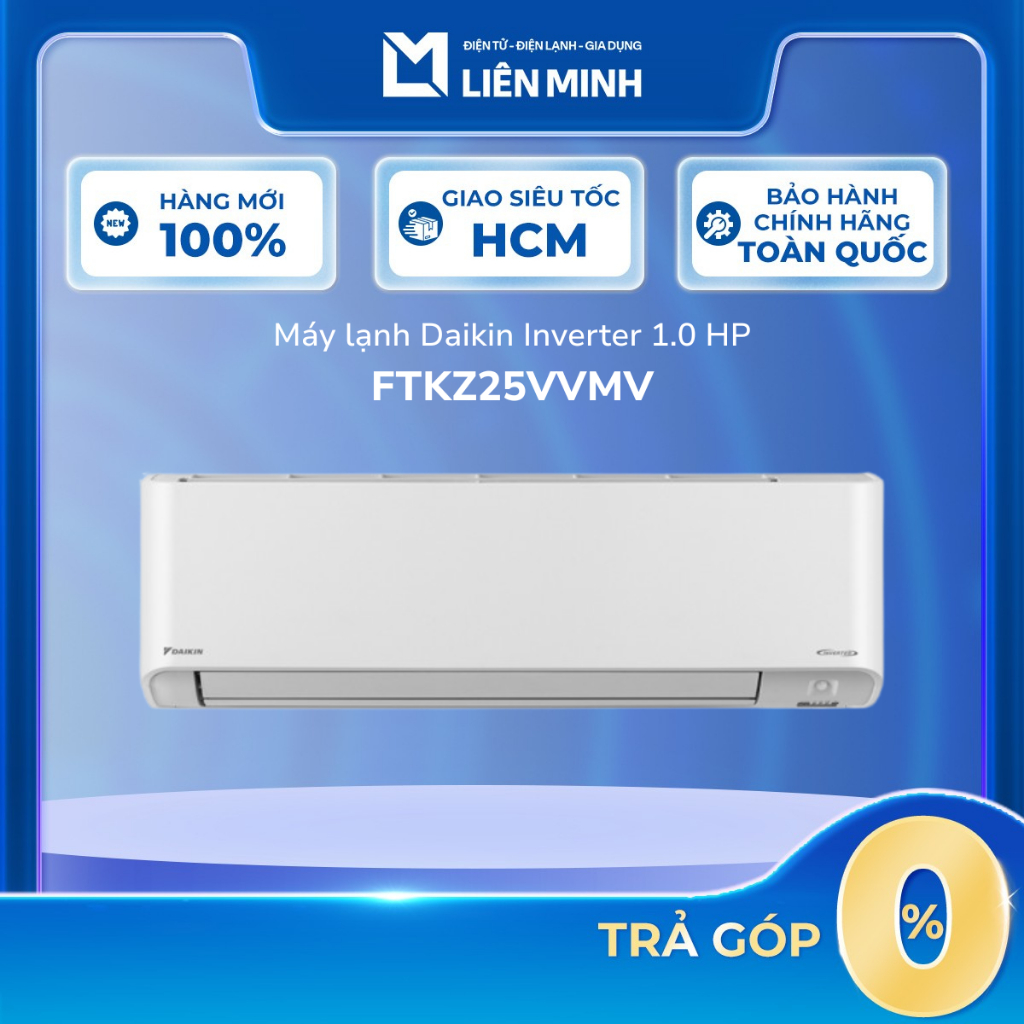 Máy Lạnh DAIKIN Inverter FTKZ Series - FTKZ25VVMV | FTKZ35VVMV | FTKZ50VVMV | FTKZ60VVMV [SHIP 0Đ HC