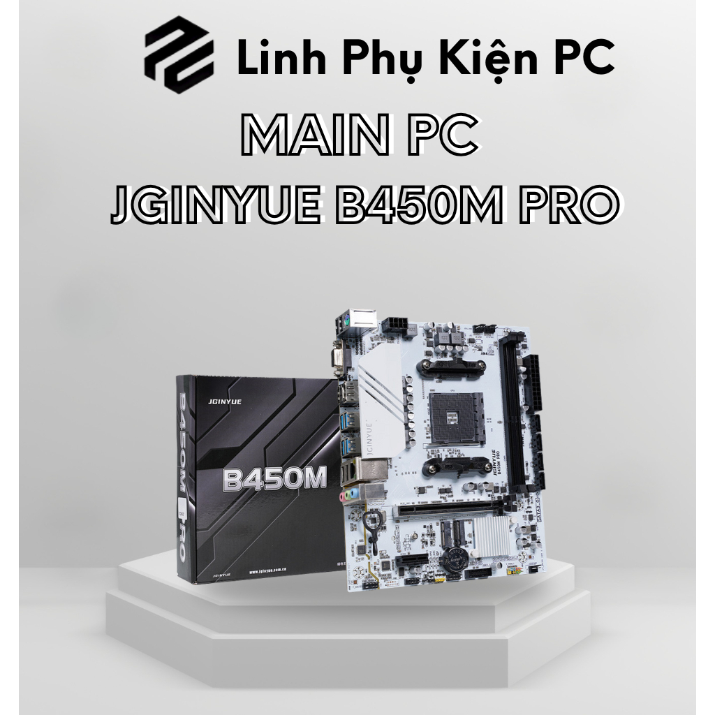 MAINBOARD JGINYUE B450M PRO – HỖ TRỢ AMD RYZEN, HIỆU NĂNG ỔN ĐỊNH, BẢO HÀNH 36 THÁNG