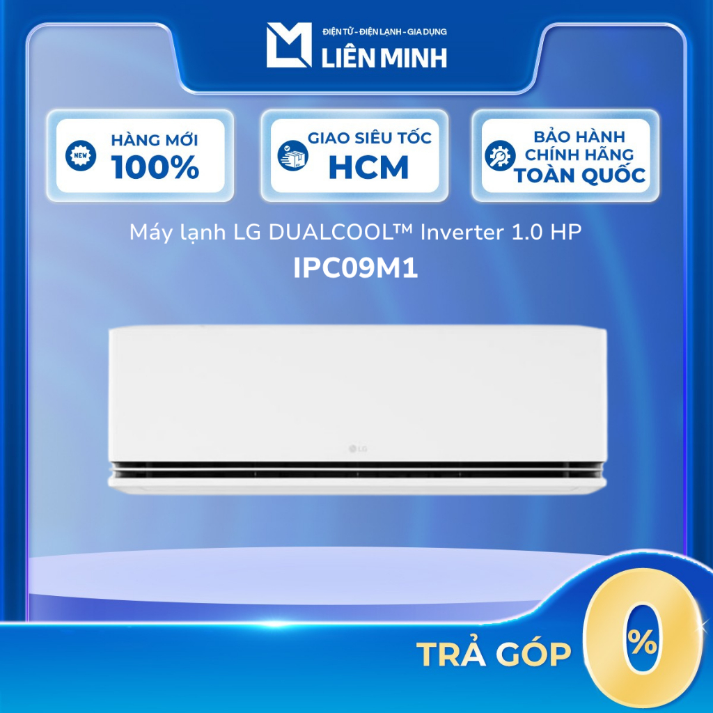 IPC09M1 / IPC12M1 - Máy Lạnh LG Inverter - Bảo Hành Chính Hãng [GIÁ MÁY]