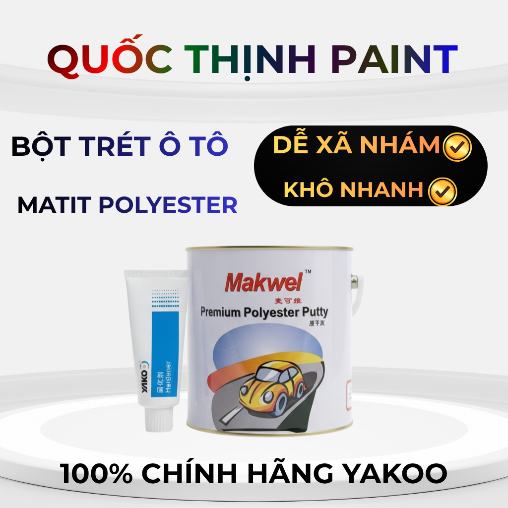 Bột trét ô tô, bả matit chuyên nghiệp, MATIT POLYESTER YAKOO MAKWEL CAO CẤP,1 - 4KG