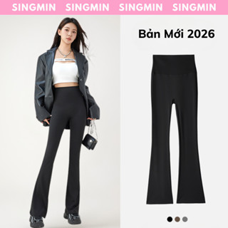  Quần ống loe cạp cao SINGMIN bản mới 2026 gen bụng nâng mông chất liệu su đúc co giãn 
