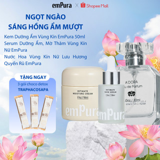 Combo Ngọt Ngào Sáng Hồng EmPura Nước Hoa Vùng Kín Nữ, Serum Mờ Thâm Trắng Da, Kem Dưỡng Ẩm Vùng Kín