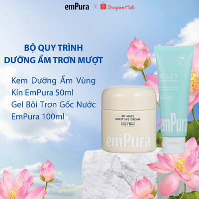 Combo Dưỡng Ẩm Trơn Tru EmPura Kem Dưỡng Vùng Kín Cấp Ẩm 50g, Gel Bôi Trơn Gốc Nước 100ml EmPura
