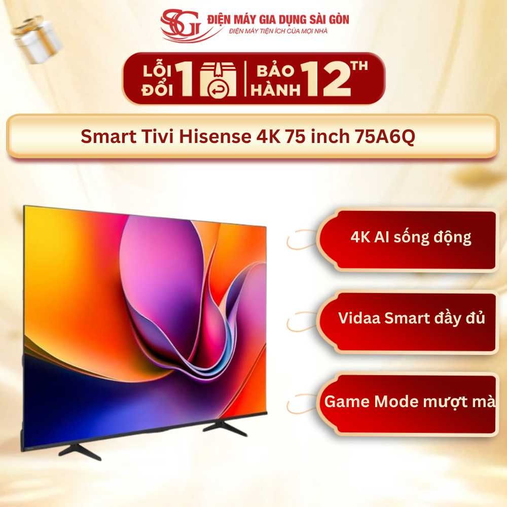 [Mới 2025] Smart Tivi Hisense 4K 75 inch 75A6Q