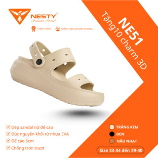   NE51  -  Tặng 10 Charm 3D   Dép Sandal Nữ Đế Cao 6cm Đúc Nguyên Khối Thương Hiệu NESTY 