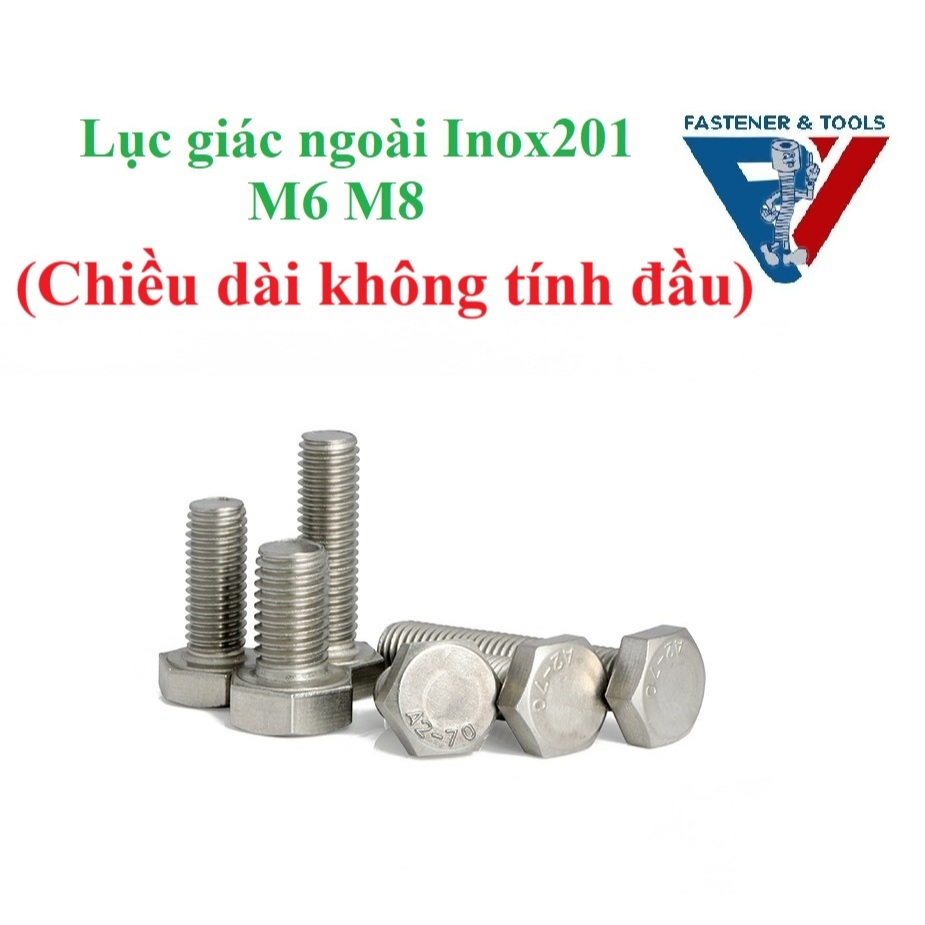 (INOX201) M6,M8 Bulong lục giác ngoài inox 201 M6,M8