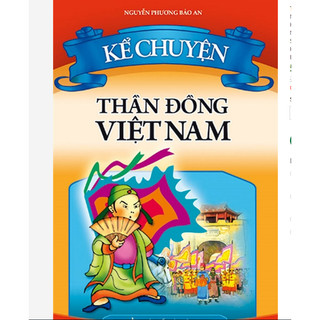 Sách: Kể Chuyện Thần Đồng Việt Nam (Tái Bản)