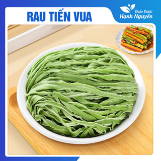  Rau tiến vua khô 500g hàng loại 1 xanh giòn dùng làm nộm gỏi ngâm chua ngọt 