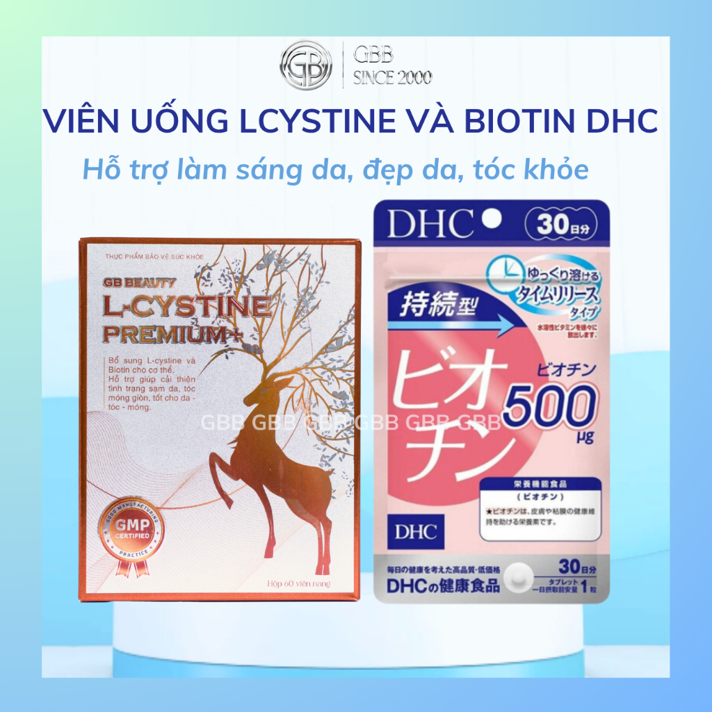 COMBO mọc tóc, đẹp da, cải thiện da tối màu GB BEAUTY L-CYSTINE PREMIUM+ 60v và Biotin DHC 30v