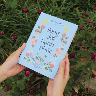 Sách Tâm Lý - Sống Đời Hạnh Phúc