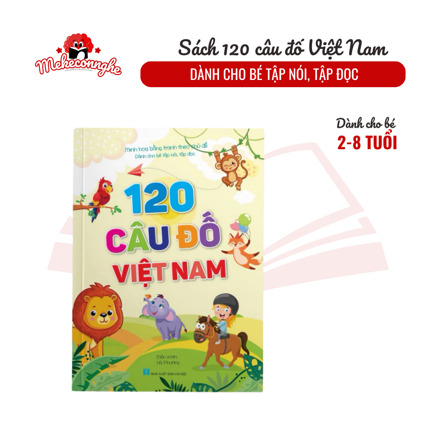 Sách 120 câu đố Việt Nam (dành cho bé tập nói, tập đọc - minh họa theo chủ đề)