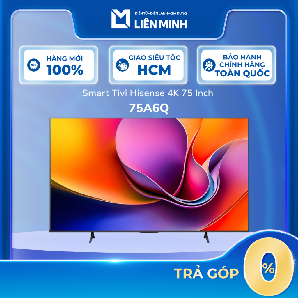 75A6Q  | 65A6Q | 55A6Q | 50A6Q | 43A6Q   Smart Tivi Hisense 4K UHD - Bảo Hành Chính Hãng [SHIP 0Đ HC