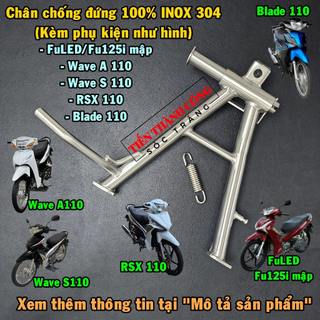  INOX 304 Chân chống đứng  Kèm phụ kiện  xe FuLED Fu125i mập Wave A 110 từ 2017 Wave S110 RSX 110cc các đời Blade 110 